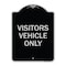 Signmission Reserved Parking Visitor Vehicles Heavy-Gauge Aluminum Architectural Sign, 24" x 18", BS-1824-23013 A-DES-BS-1824-23013 - alternate 1